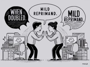 when doubled a mild reprimand